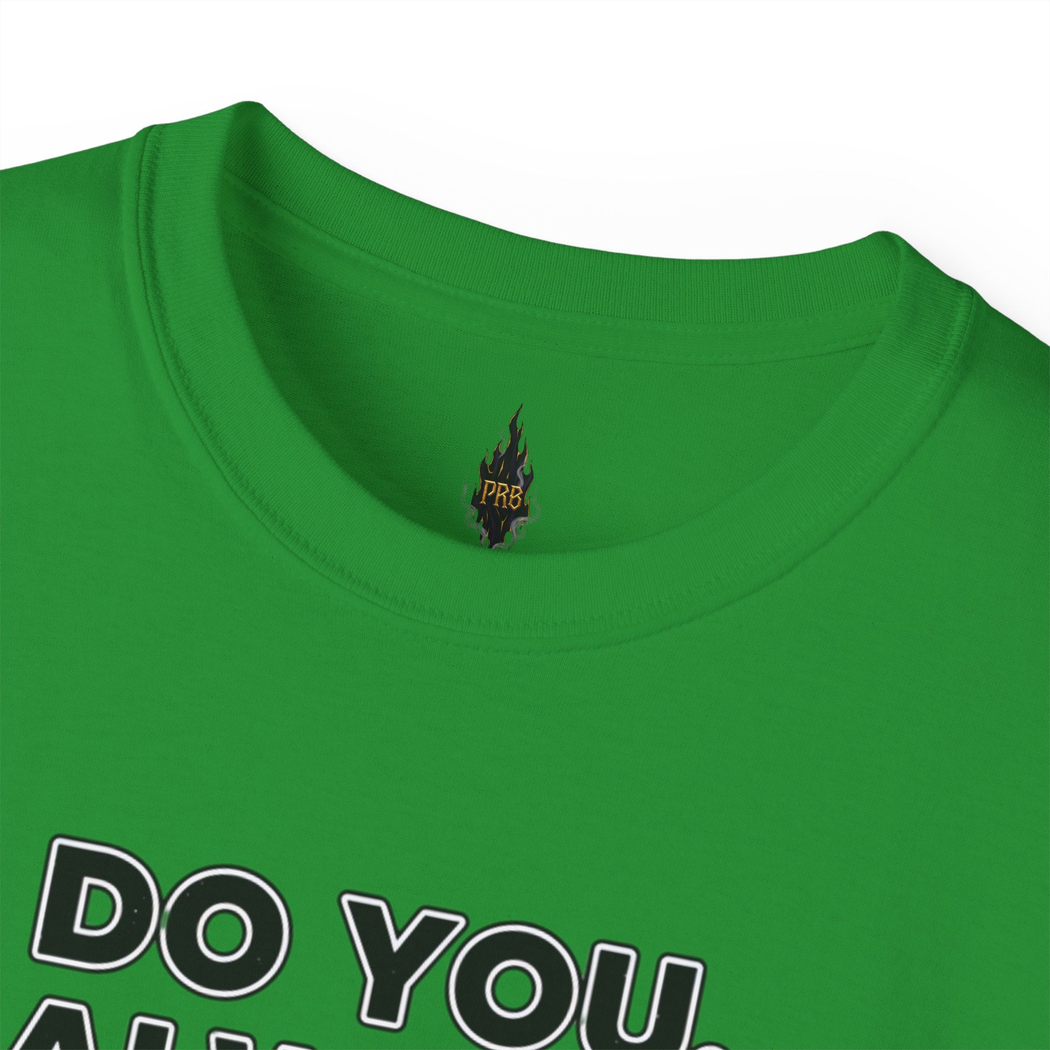 PRB Do You. Always. Self First. Always. Tee — Empowerment Graphic T-Shirt by Printify