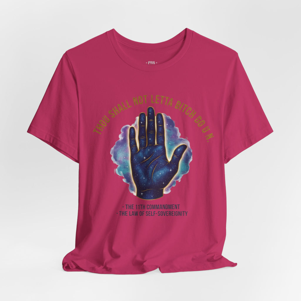 PRB Thou Shall Not Letta Bitch Do U In Tee — 11th Commandment Self-Sovereignty T-Shirt by Printify