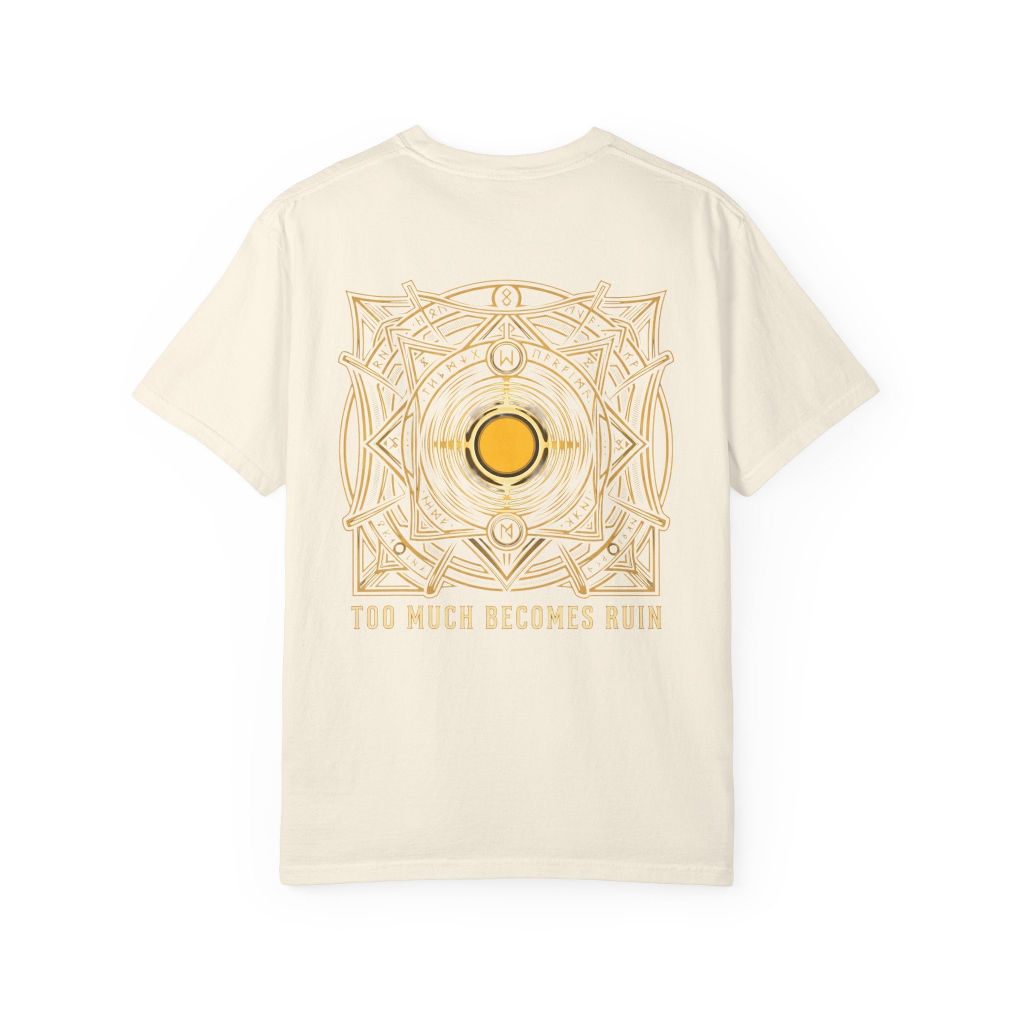 Power Runs Black PRB — Veyra Kain Geometric Sigil Tee with “Too Much Becomes Ruin” Graphic T-Shirt by Printify