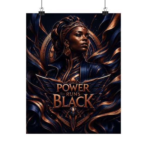 Power Runs Black Matte Poster — Afrocentric Inspirational Wall Art by Power Runs Black