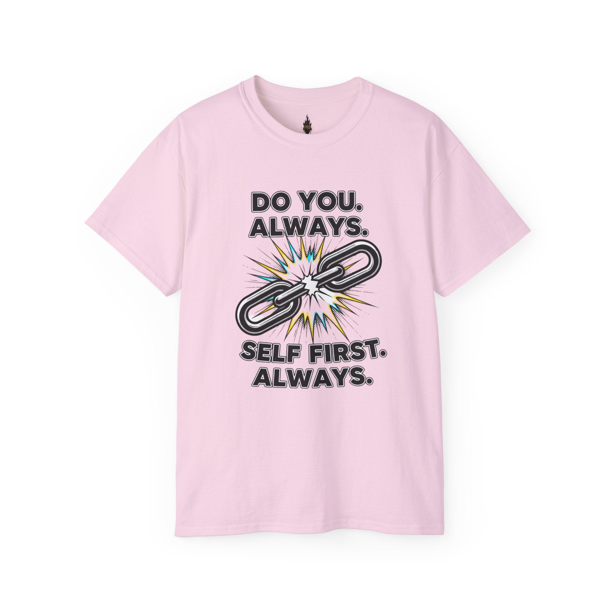 PRB Do You. Always. Self First. Always. Tee — Empowerment Graphic T-Shirt by Power Runs Black