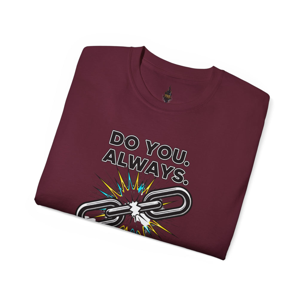 PRB Do You. Always. Self First. Always. Tee — Empowerment Graphic T-Shirt by Printify