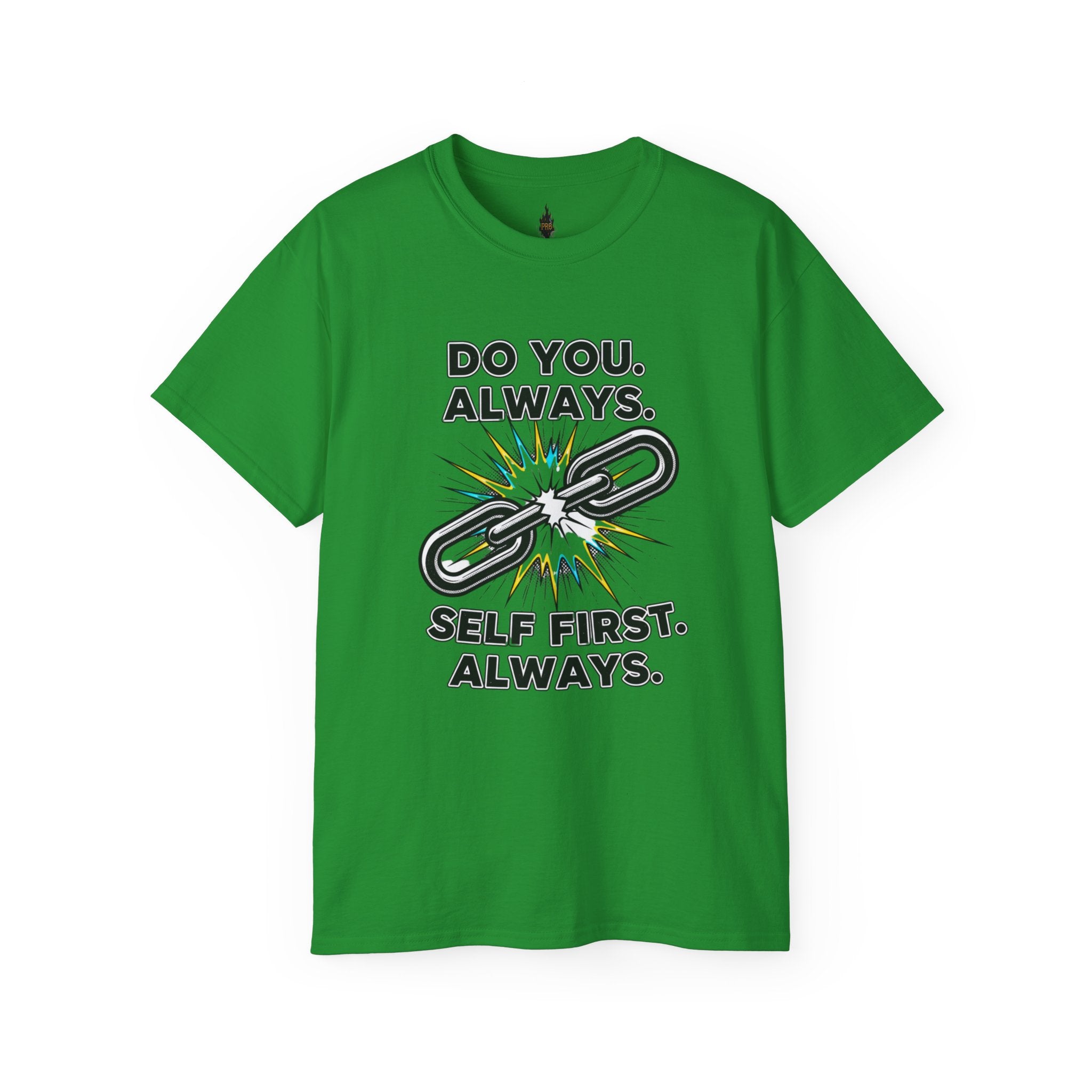 PRB Do You. Always. Self First. Always. Tee — Empowerment Graphic T-Shirt by Power Runs Black